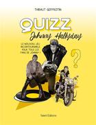 Couverture du livre « Quizz Johnny Hallyday : le nouveau jeu incontournable pour tous les fans de Johnny ! » de Thibaut Geffrotin aux éditions Talent Editions