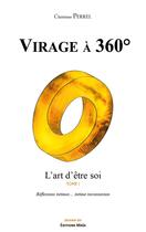 Couverture du livre « Virage à 360 : l'art d'être soi » de Christiane Perrel aux éditions Editions Maia
