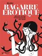 Couverture du livre « Bagarre érotique : récits d'une travailleuse du sexe » de Klou aux éditions Anne Carriere