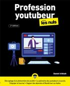 Couverture du livre « Profession youtubeur pour les nuls (2e édition) » de Daniel Ichbiah aux éditions First Interactive