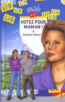 Couverture du livre « Votez Pour Maman » de Cahour Chantal aux éditions Rageot