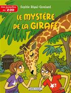 Couverture du livre « Des jumelles au zoo ; le mystère de la girafe » de Sophie Rigal-Goulard aux éditions Rageot