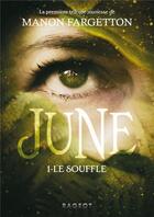 Couverture du livre « June ; le souffle » de Manon Fargetton aux éditions Rageot