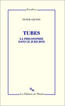 Couverture du livre « Tubes : la philosophie dans le juke-box » de Peter Szendy aux éditions Minuit