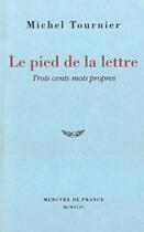 Couverture du livre « Le pied de la lettre » de Michel Tournier aux éditions Mercure De France