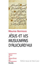 Couverture du livre « Jésus et les Musulmans d'aujourd'hui » de Maurice Borrmans aux éditions Mame-desclee