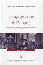 Couverture du livre « Paysage sonore de l'antiquite » de Emerit/Perrot/V aux éditions Ifao