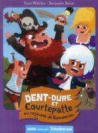 Couverture du livre « Dent-Dure et Courtepatte au royaume de Beaumiroir » de Benjamin Becue et Yann Walcker aux éditions Auzou