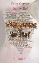 Couverture du livre « Cheesburger ha yod silet » de Yann Gerven aux éditions Al Liamm