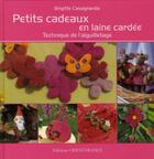 Couverture du livre « Petits cadeaux en laine cardée » de Casagranda-Scheinkma aux éditions Ouest France