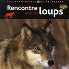 Couverture du livre « À la rencontre des loups » de Philippe Huet aux éditions Milan