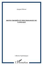 Couverture du livre « Mots croisés et psychologie du langage » de Jacques Wittwer aux éditions L'harmattan