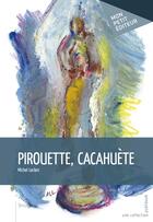 Couverture du livre « Pirouette, cacahuète » de Michel Leclerc aux éditions Publibook