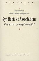 Couverture du livre « Syndicats et associations. concurrence ou complementarité ? » de Pur aux éditions Pu De Rennes