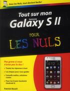 Couverture du livre « Tout sur mon Galaxy SII pour les nuls » de Patrick Beuzit aux éditions First Interactive