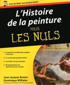Couverture du livre « L'histoire de la peinture pour les nuls » de Jean-Jacques Breton et Dominique Williatte aux éditions First