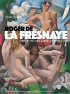 Couverture du livre « Roger de la Fresnaye ; une peinture libre comme l'air » de Michel Charzat aux éditions Hazan