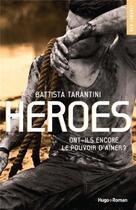 Couverture du livre « Heroes » de Battista Tarantini aux éditions Hugo Roman