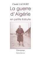Couverture du livre « La guerre d'algérie » de Claude Lacourt aux éditions Benevent