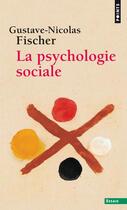 Couverture du livre « La psychologie sociale » de Gustave-Nicolas Fischer aux éditions Points