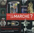 Couverture du livre « Comment ca marche » de Theodore Gray aux éditions Place Des Victoires