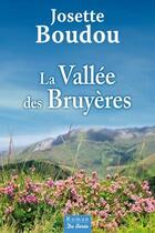 Couverture du livre « La vallée des bruyères » de Josette Boudou aux éditions De Boree