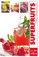 Couverture du livre « Superfruits le jus de fruits santetenez vous au jus » de  aux éditions Artemis