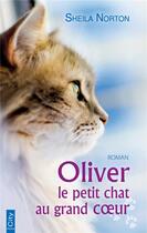 Couverture du livre « Oliver, le petit chat au grand coeur » de Sheila Norton aux éditions City