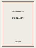 Couverture du livre « Ferragus » de Honoré De Balzac aux éditions Bibebook