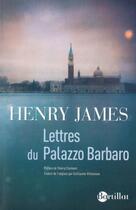 Couverture du livre « Lettres du palazzo Barbaro » de Henry James aux éditions Bartillat