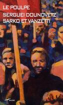 Couverture du livre « Sarko et Vanzetti » de Dounovetz S aux éditions Baleine