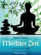 Couverture du livre « Méditer zen » de Tasen Sensei aux éditions Presses Du Chatelet