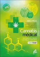 Couverture du livre « Cannabis médical ; du chanvre indien au THC de synthèse » de Michka & Co aux éditions Mamaeditions