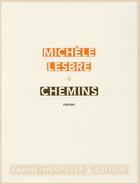 Couverture du livre « Chemins » de Michele Lesbre aux éditions Sabine Wespieser