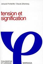 Couverture du livre « Tension et signification » de Jacques Fontanille aux éditions Mardaga Pierre