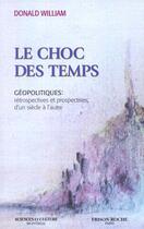 Couverture du livre « Le choc des temps » de A. William aux éditions Frison Roche