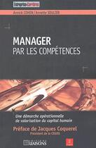 Couverture du livre « Manager les compétences ; une démarche opérationnelle de valorisation du capital humain » de Annick Cohen et Annette Soulier aux éditions Liaisons