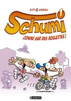 Couverture du livre « Schumi Tome 1 ; comme sur des roulettes ! » de Zidrou et E411 aux éditions Paquet