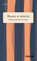 Couverture du livre « Bleuets et abricots » de Natasha Kanapé Fontaine aux éditions Memoire D'encrier