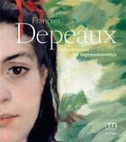 Couverture du livre « François Depeaux, collectionneur des impressionnistes » de Sylvain Amic et Joanne Snrech aux éditions In Fine