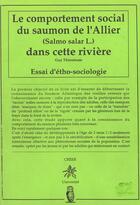 Couverture du livre « Le comportement du saumon de l'allier » de Guy Thioulouse aux éditions Creer