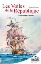 Couverture du livre « Les voiles de la République » de Antonio Ferrandiz aux éditions Corsaire