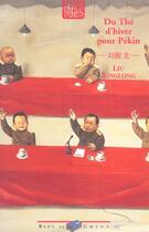 Couverture du livre « Du the d'hiver pour pekin » de Xinglong Liu aux éditions Bleu De Chine