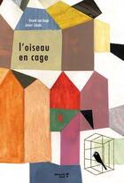 Couverture du livre « L'oiseau en cage » de Vincent Van Gogh aux éditions Versant Sud