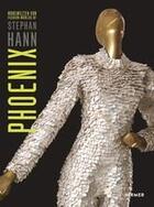 Couverture du livre « Phoenix: fashion worlds of stephan hann » de Hann Stephan aux éditions Hirmer