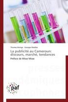 Couverture du livre « La publicite au cameroun: discours, marche, tendances - preface de misse misse » de Atenga/Madiba aux éditions Presses Academiques Francophones