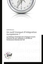 Couverture du livre « Un outil tronqué d'intégration européenne ? » de Estelle Bunout aux éditions Presses Academiques Francophones