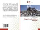 Couverture du livre « Mégestions des déchets ménagers » de Elie Byamungu Ruhanika aux éditions Editions Universitaires Europeennes