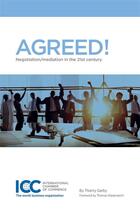 Couverture du livre « Agreed ! negotiation/mediation in the 21st century » de Thierry Garby aux éditions Icc Services