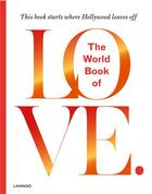 Couverture du livre « The world book of love » de Leo Bormans aux éditions Lannoo